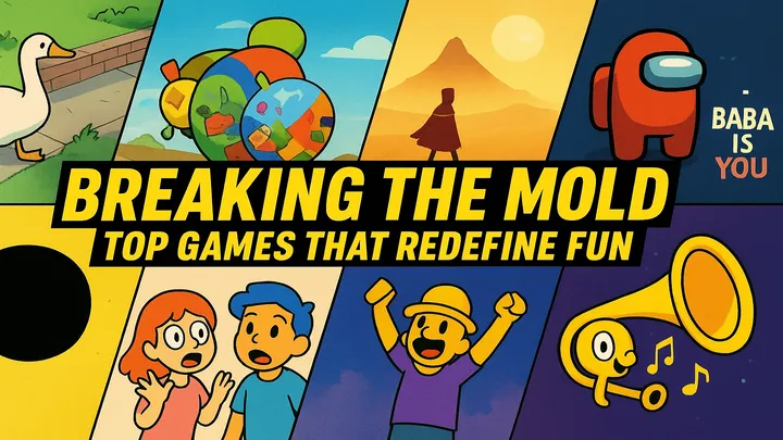Breaking the Mold: Top Games That Redefine Fun
