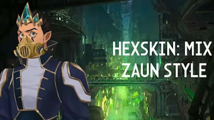 How to Play and Master HexSkin Mix Zaun Style