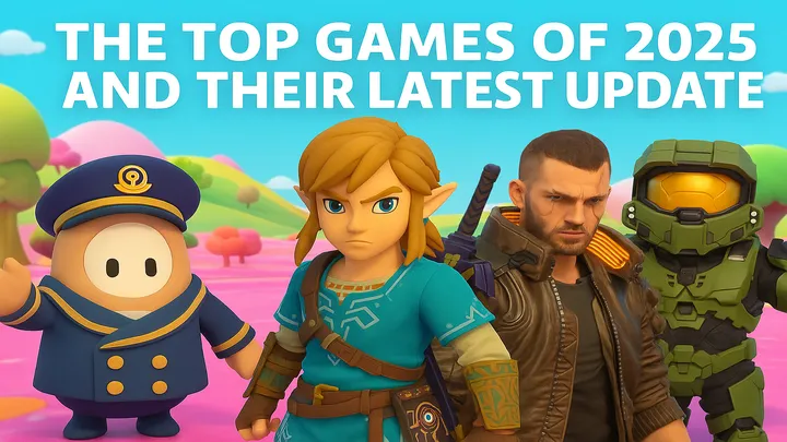 Top Games of 2025 and Their Latest Updates