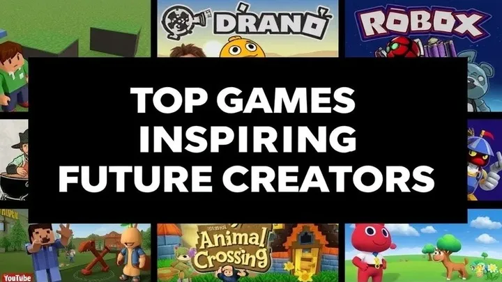 Top Games Inspiring Future Creators