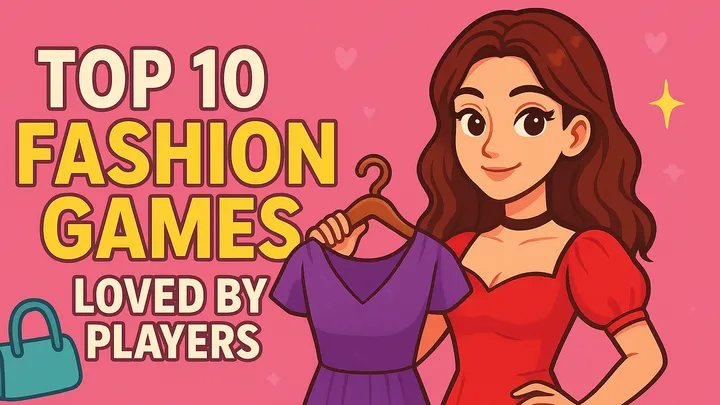 Top 10 Fashion Games Loved by Players 